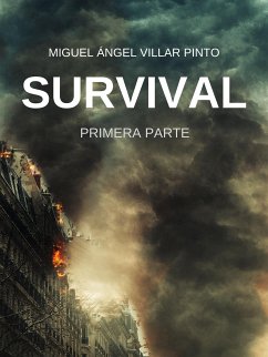 Survival: Primera Parte (eBook, ePUB) - Ángel Villar Pinto, Miguel