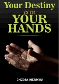 Your Destiny is in Your Hands (eBook, ePUB)