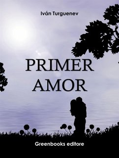 Primer amor (eBook, ePUB) - Turgueniev, Ivan