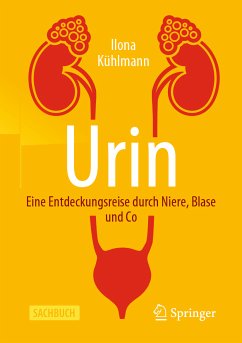 Urin - Eine Entdeckungsreise durch Niere, Blase und Co (eBook, PDF) - Kühlmann, Ilona