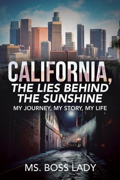 California, the Lies Behind the Sunshine (eBook, ePUB)