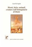 Mostri, belve, animali, creature nell'immaginario di Dante (eBook, ePUB)