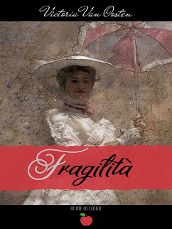 Fragilità ( Collana Io me lo leggo) (eBook, ePUB) - van Oosten, Victoria