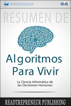 Resumen De Algoritmos Para Vivir (eBook, ePUB) - Publishing, Readtrepreneur