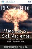 Resumen De Matando Al Sol Naciente (eBook, ePUB)