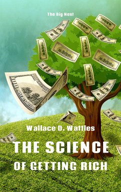 The Science of Getting Rich (eBook, ePUB) - Delois Wattles, Wallace