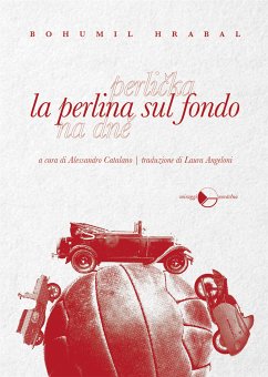 La perlina sul fondo (eBook, ePUB) - Hrabal, Bohumil