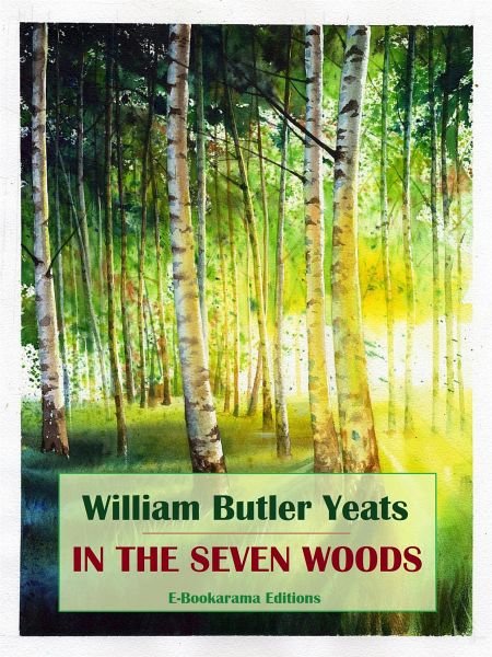 In the Seven Woods (eBook, ePUB) In the Seven Woods (eBook, ePUB)