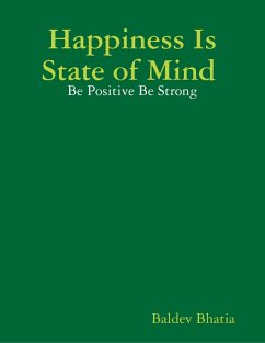 Cover Happiness Is State of Mind - Be Positive Be Strong (eBook, ePUB)