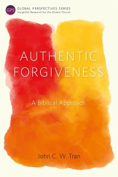 Authentic Forgiveness (eBook, ePUB) - Tran, John C. W.