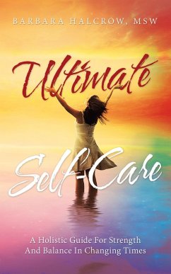 Ultimate Self-Care (eBook, ePUB) - Halcrow Msw, Barbara