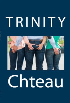 Trinity Chteau: Extreme Taboo Barely Legal BDSM Erotica (eBook, ePUB) - Anne Koch, Brandy