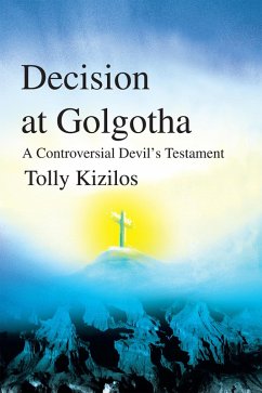 Decision at Golgotha (eBook, ePUB) - Kizilos, Tolly