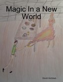 Magic In a New World (eBook, ePUB) Magic In a New World (eBook, ePUB)