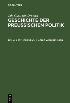 Friedrich I. König von Preußen (eBook, PDF) - Droysen, Joh. Gust.