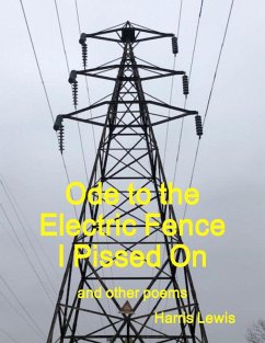 Cover Ode to the Electric Fence I Pissed On (eBook, ePUB)