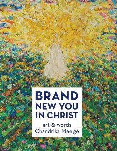 Brand New You in Christ (eBook, ePUB) - Maelge, Chandrika