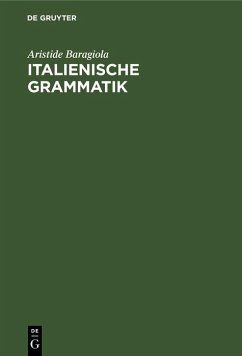Italienische Grammatik (eBook, PDF) - Baragiola, Aristide