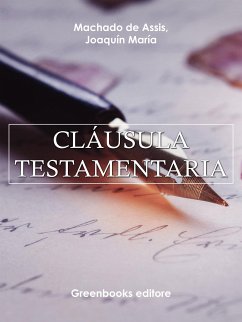 Cláusula testamentaria (eBook, ePUB) - Maria Machado de Assis, Joaquin