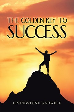 The Golden Key to Success (eBook, ePUB) - Gadwell, Livingstone