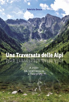 Una traversata delle Alpi (eBook, PDF) - Desco, Fabrizio