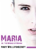 Maria: or, The Wrongs of Woman (eBook, ePUB)
