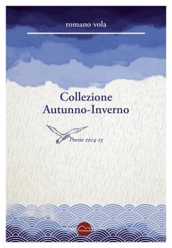 Collezione Autunno-Inverno. Poesie 2014-15 (eBook, ePUB) - Vola, Romano