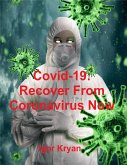 Covid-19: Recover from Coronavirus Now (eBook, ePUB)