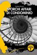 Sporchi affari di condominio (eBook,... - Bild 1