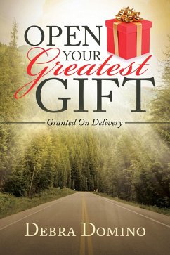 Open Your Greatest Gift (eBook, ePUB) - Domino, Debra