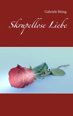 Skrupellose Liebe (eBook, ePUB)