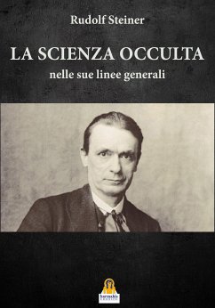 La Scienza Occulta (eBook, ePUB) - Steiner, Rudolf