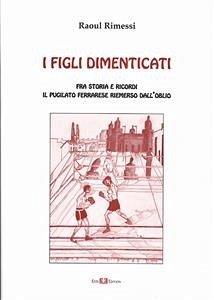 I figli dimenticati. (eBook, PDF) - Rimessi, Raoul