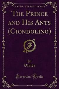 The Prince and His Ants (Ciondolino) (eBook, PDF)