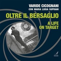 Oltre il bersaglio - A life on target (eBook, PDF) - Cicognani, Varide; Luisa Suprani, Maria