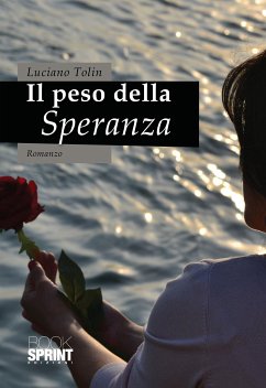 Il peso della speranza (eBook, ePUB) - Tolin, Luciano