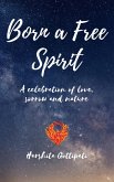 Born A Free Spirit (eBook, ePUB)