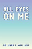All Eyes on Me (eBook, ePUB)