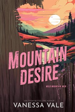 Mountain Desire (eBook, ePUB) - Vale, Vanessa