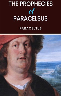 The Prophecies of Paracelsus (eBook, ePUB) - PARACELSUS