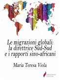 Le migrazioni globali: la direttrice Sud-Sud e i rapporti sino-africani (eBook, ePUB)
