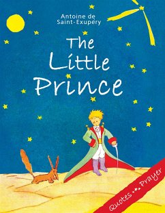 The Little Prince. Quotes, Prayer (eBook, ePUB) - de Saint-Exupery, Antoine