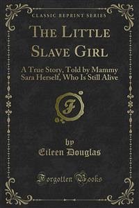 The Little Slave Girl (eBook, PDF)