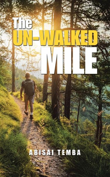 The Un-Walked Mile (eBook, ePUB) The Un-Walked Mile (eBook, ePUB)