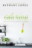 Three Sisters Catering Trilogy (eBook, ePUB) Three Sisters Catering Trilogy (eBook, ePUB)