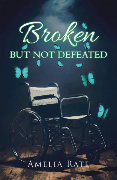 Broken but Not Defeated (eBook, ePUB) Broken but Not Defeated (eBook, ePUB)