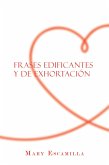 Frases Edificantes Y De Exhortación (eBook, ePUB)