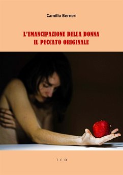 L'emancipazione della donna. Il peccato originale (eBook, ePUB) - Berneri, Camillo