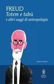 Totem e tabù e altri saggi di antropologia (eBook, ePUB)