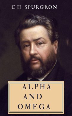 Alpha And Omega (eBook, ePUB) - Spurgeon, Charles